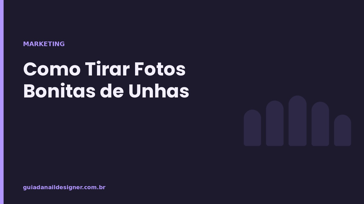 Capa do artigo: Como Tirar Fotos Bonitas de Unhas | Guia da Nail Designer