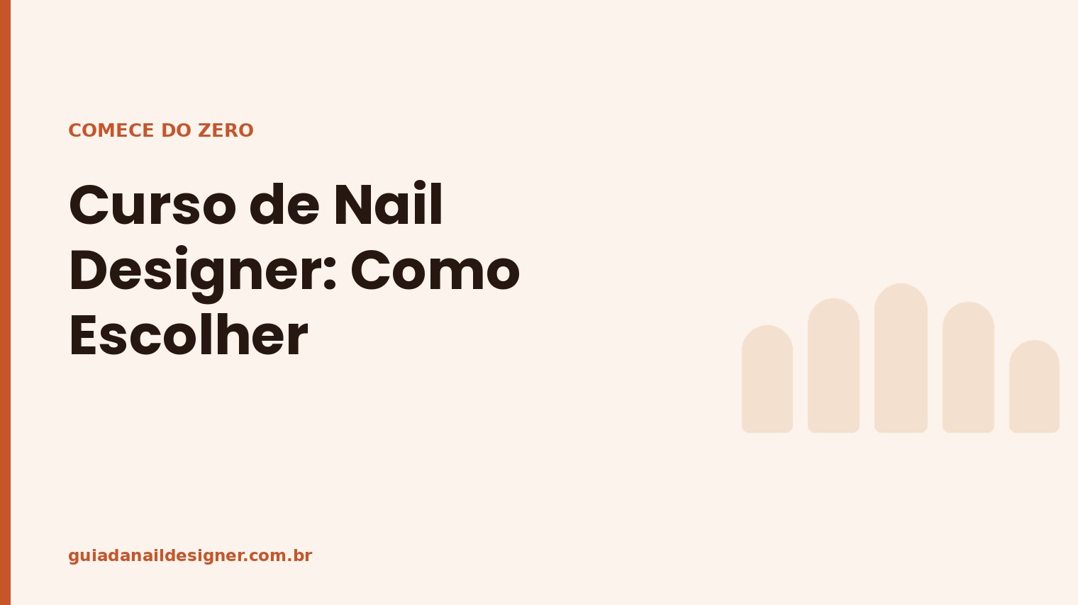 Capa do artigo: Curso de Nail Designer: Como Escolher | Guia da Nail Designer
