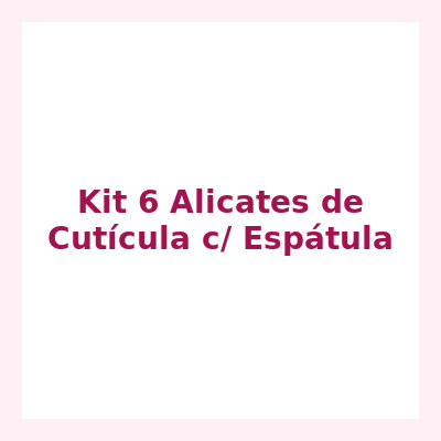 Foto do produto Kit 6 Alicates de Cutícula com Espátula
